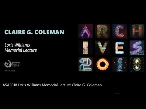 'Loris Williams Memorial Lecture' by Claire G. Coleman (ASA 2018, Perth, Australia)