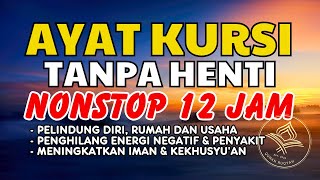 Ayat Kursi 100X FULL Bikin Adem dan Tenang Suasana Hati Dengan Suara Merdu