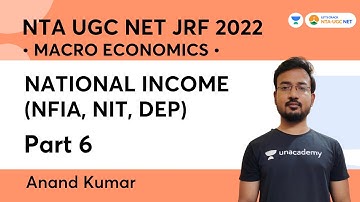 NATIONAL INCOME ( NFIA ,NIT , DEP ) - 6 | MACRO ECONOMICS  | UGC NET-JRF 2022 | Anand Kumar