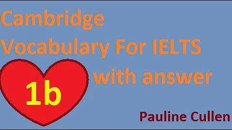 CAMBRIDGE VOCABULARY FOR IELTS 1b Audio  |English Collection