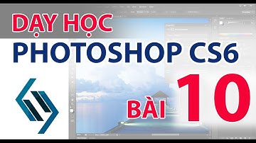 Dạy Photoshop CS6 - Bài 10 Những điều nên biết khi làm việc với TEXT