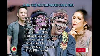 Lagu Hits Iwan Fals  Peterpan  Budi Cilok  Momo Geisha  Tanpa Iklan