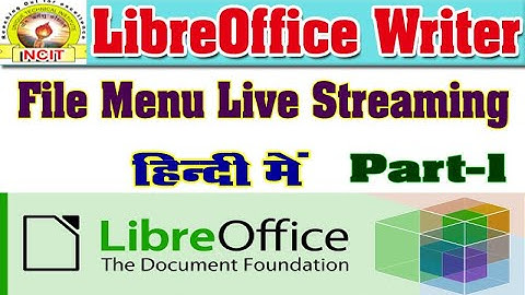 LibreOffice Writer Tutorial In Hindi | File Menu in Writer in Hindi |