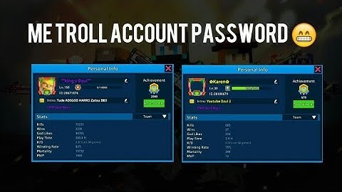 [cops n robbers] the a good me is Troll account 3 password 😁😁
