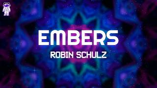 Robin Schulz - Embers // Lyrics