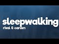 Rival - Sleepwalking (Lyrics) ft. Caravn