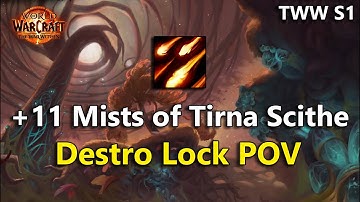 Mists of Tirna Scithe +11 (Two Chest) w/ Commentary (Destruction Warlock POV) | TWW Season 1 M+