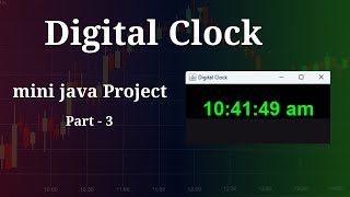 Creating Digital Clock using Notepad - part - 3 | JavaUnlocked