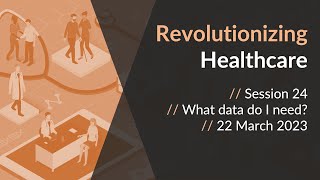 Revolutionizing Healthcare - What data do I need? Wealth