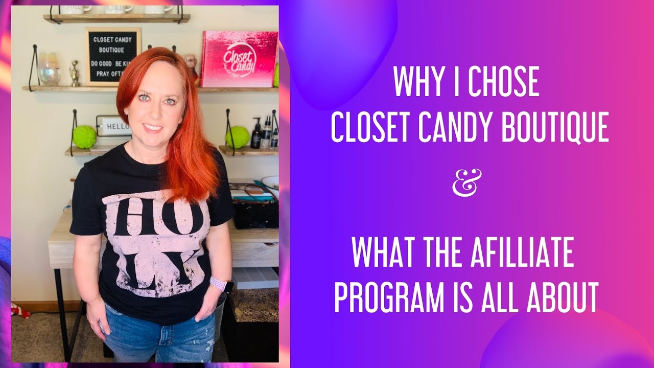 Why I chose Closet Candy Boutique & What the Affiliate program is all