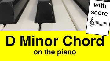 Learn To Play D Minor Chord On Piano: Easy Tutorial For Beginners | Music Simply Understood
