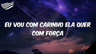 EU VOU COM CARINHO ELA QUER COM FORÇA - Letra - Mc Don Juan