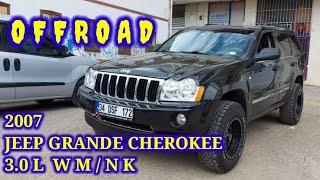 JEEP GRANDE CHEROKEE 3.0 ARAÇ İNCELEMESİ VE KULLANICI YORUMU //  OFF ROAD ZAMANI