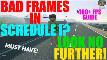 LOW FPS IN SCHEDULE I? TRY THIS!