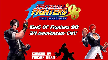 【KOF98】24 ANNIVERSARY CMV By YOUSAF KHAN