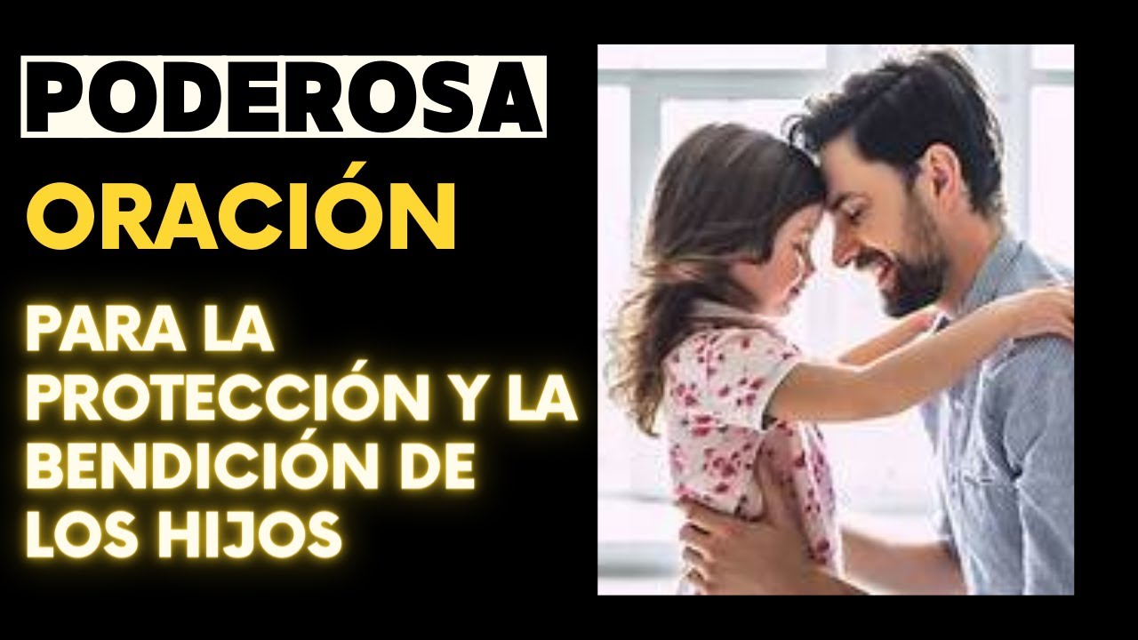 Poderosa Oración para la Protección y la Bendición de los Hijos - YouTube