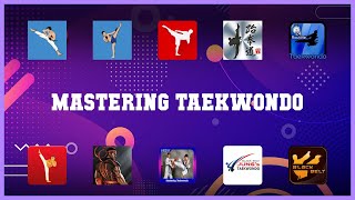 Popular 10 Mastering Taekwondo Android Apps screenshot 3