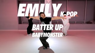 BABYMONSTER - BATTER UP | EMILY K-POP (D)