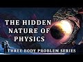 The Horrible Truth About Physics | Three Body Problem Series