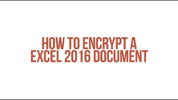 How to Encrypt a Microsoft Excel Workbook