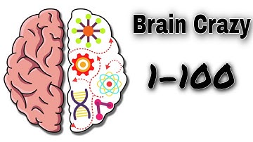 Brain Crazy: Levels 1-100 Complete Solution|Brain Games| Gameplay World|