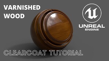 Material Clearcoats - Varnished Wood Material Unreal Engine 4