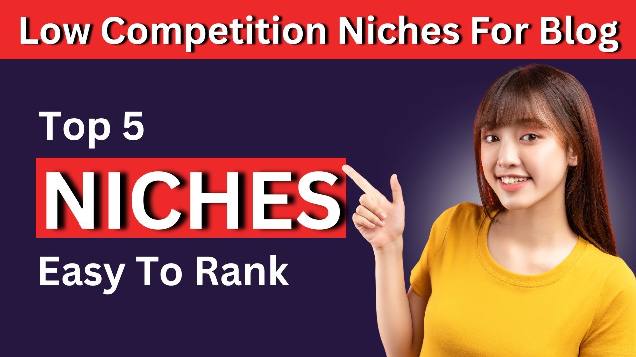 🔥Top 5 Low Competition Niches For Blog 2024 | Low Competition High ...