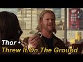 Thor • Threw It On The Ground