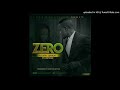 KELVIN JUNIOR Ft CENTANO ZERO OFFICIAL AUDIO KELVIN JUNIOR Ft CENTANO ZERO OFFICIAL AUDIO