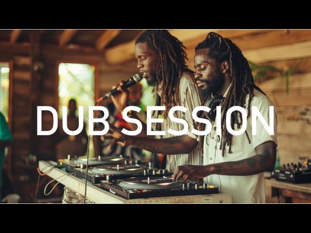Awesome Dub Session | Dub, Reggae, Raggamuffin Mixtape class=