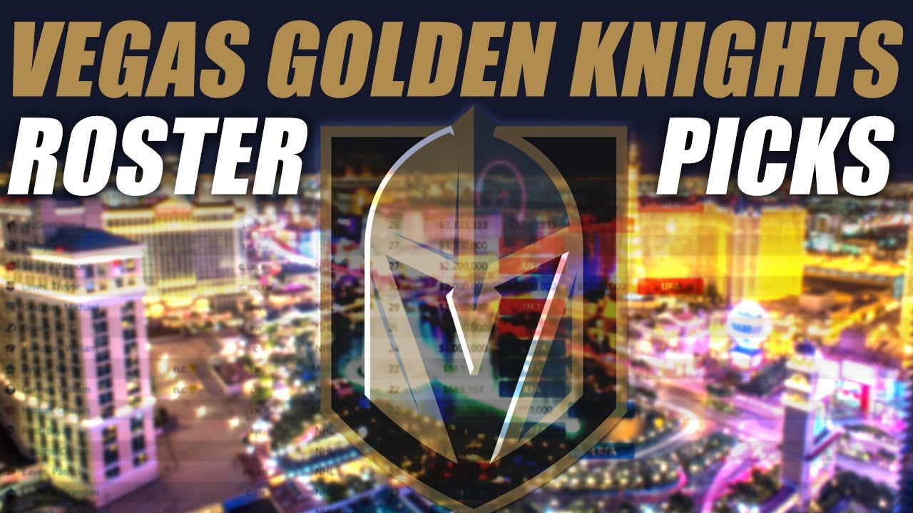 Our Vegas Golden Knights Roster Picks YouTube
