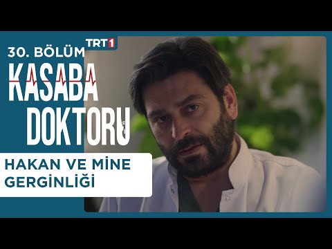 Hakan ve Mine Gerginliği - Kasaba Doktoru 30. Bölüm