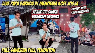 FULL SAWER‼️PAPA GARUDA DI MENOEWA KOPI ABANG TRI SUAKA MERATAPI LAGUNYA GOYANG ASIK SAMA PENONTON