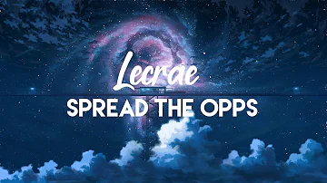 Lecrae - Spread The Opps (Lyrics)