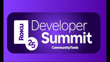 Roku 2025 Developer Summit: Community Tools