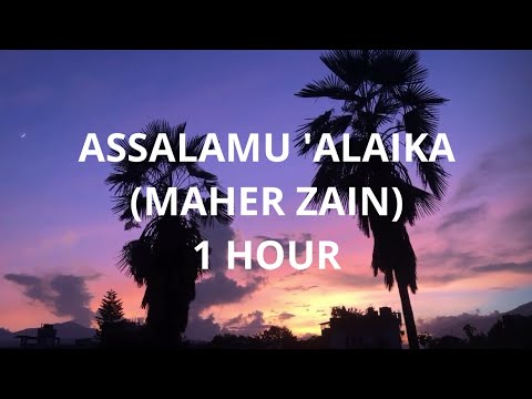 Assalamu 'Alayka (1 HOUR) - Maher Zain | ماهر زين - السلام عليك