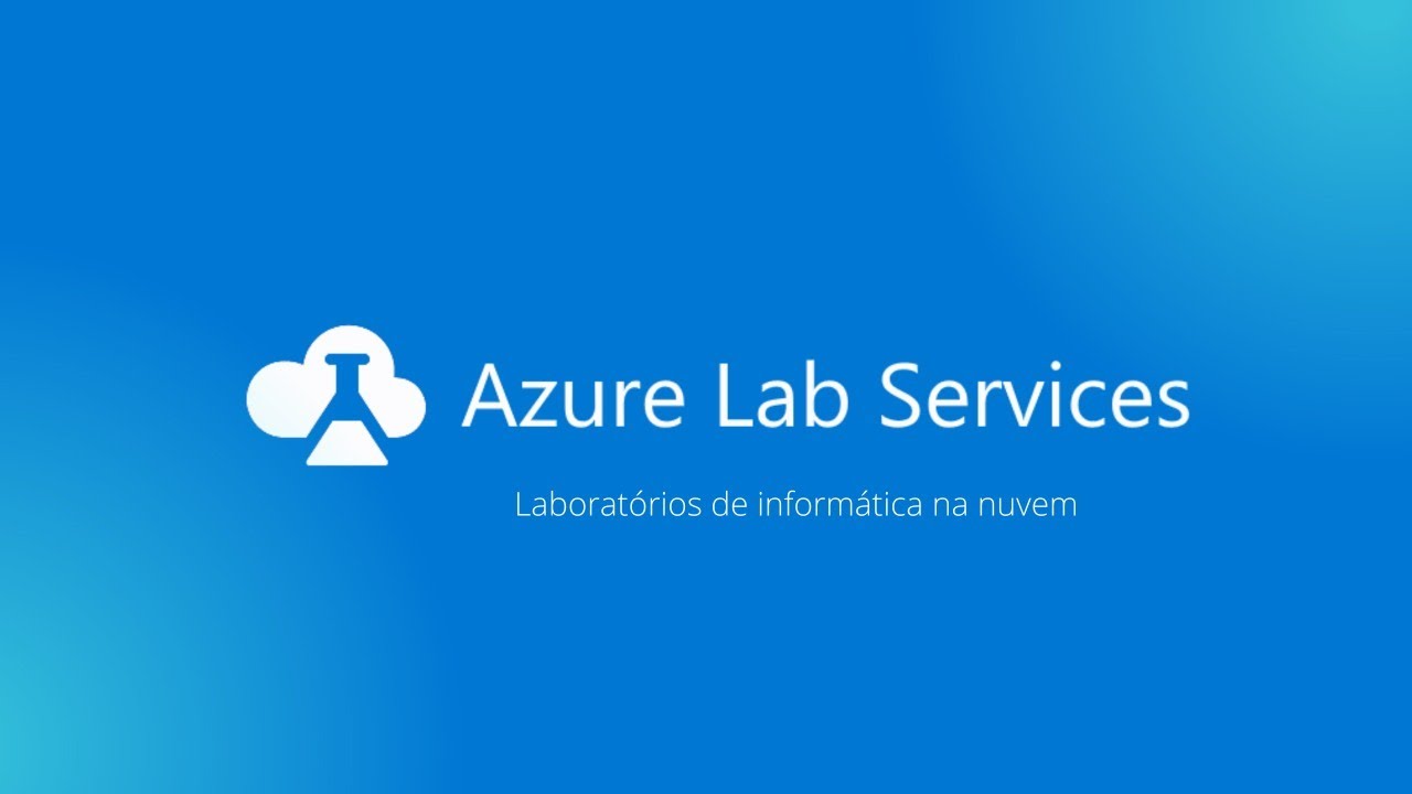 Azure Lab Services - Conheça o Serviço de Laboratórios Educacionais na ...