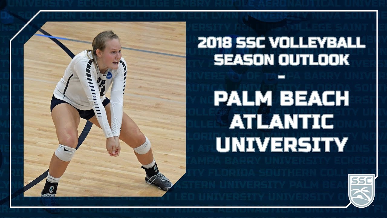 Palm Beach Atlantic University 2018 Volleyball Season Outlook YouTube