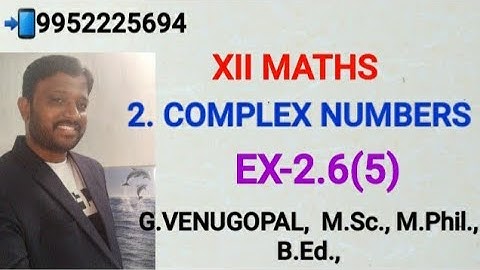 12th maths| exercise 2.6 Q no 5 |chapter 2| complex numbers.
