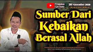 Download Lagu Sumber Kebaikan Berasal Allah | Gus Baha MP3