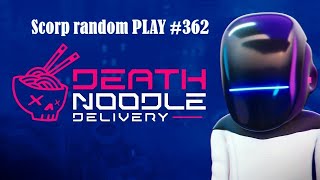 Scorp random PLAY #362 - Death Noodle Delivery /CZ,SK/