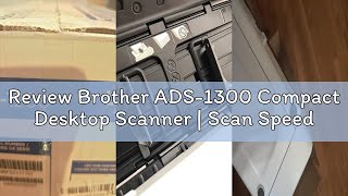 Review Brother ADS-1300 Compact Desktop Scanner | Scan Speeds of Up to 30ppm | Single Pass Double-Si