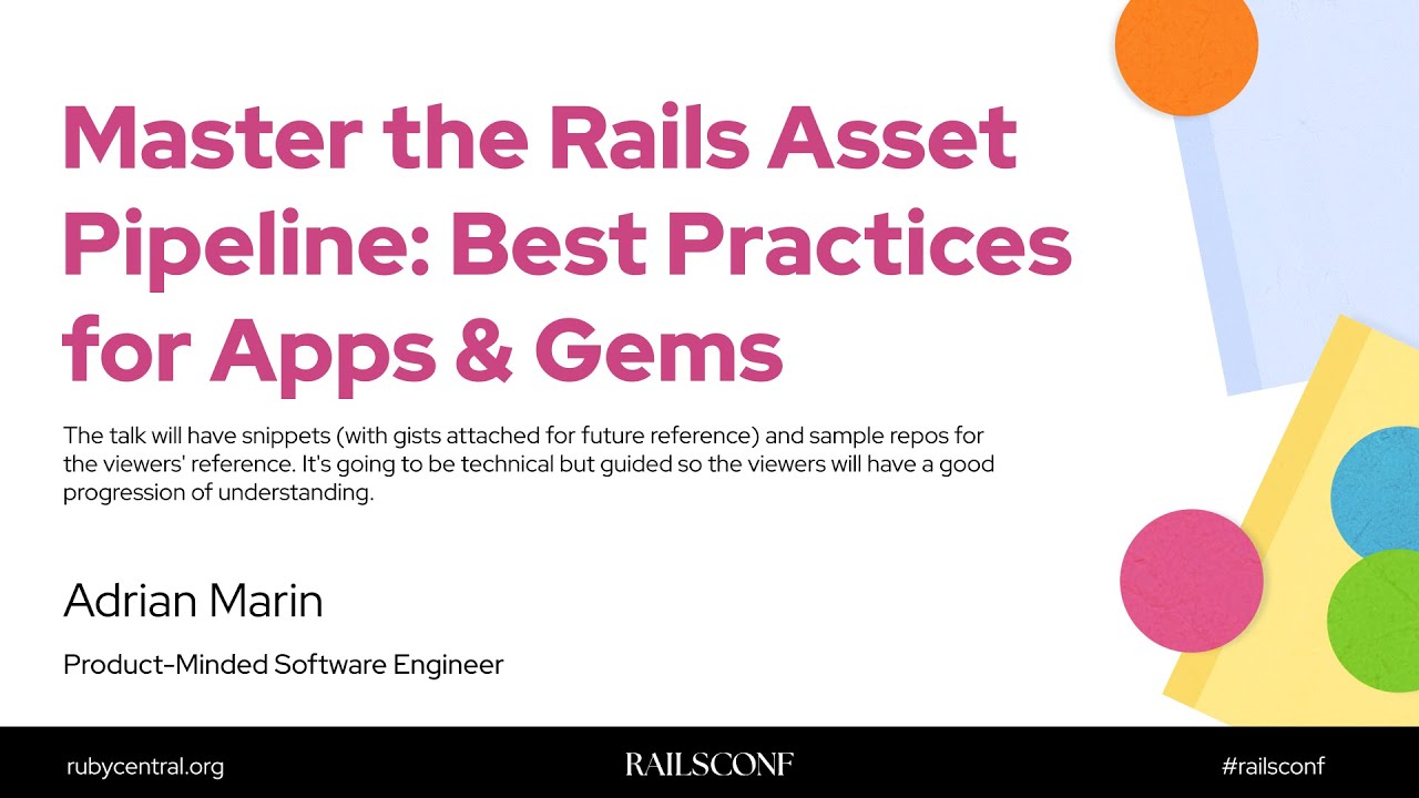 RailsConf 2025 Master the Rails Asset Pipeline: Best Practices for Apps & Gems by Adrian Marin 🥑