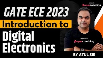 GATE ECE Digital Electronics | Introduction to Digital Electronics | GATE ECE 2023 | By Atul Sir