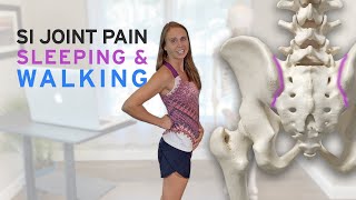 SI Joint Pain Sleeping Walking