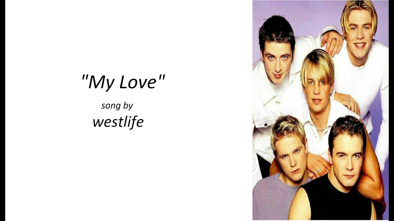 westlifeMy love Lyrics YouTube