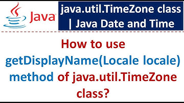 How to use getDisplayName(Locale locale) method of java.util.TimeZone class?