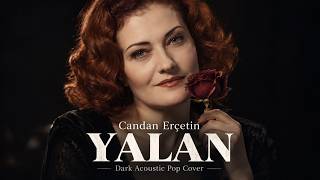 YALAN - CANDAN ERÇETİN (Dark Acoustic Pop Cover)