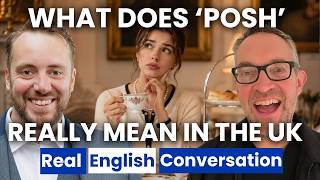What does 'posh' actually mean in British English?