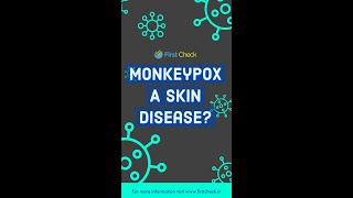 Monkeypox - A Skin Disease? #Monkeypox